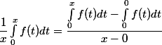 \dfrac 1 x \int_0^x f(t)dt = \dfrac {\int_0^x f(t)dt - \int_0^0 f(t)dt} {x - 0}